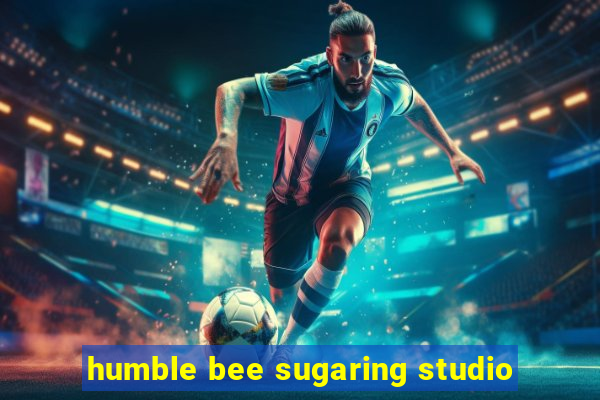 humble bee sugaring studio